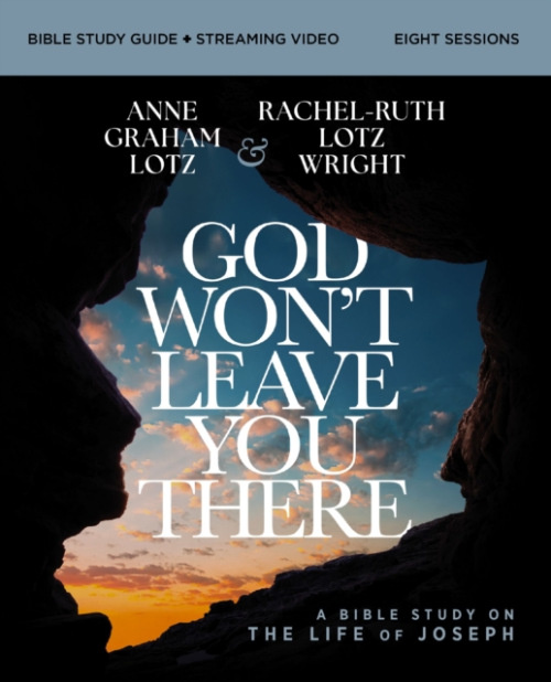 HarperChristian Resources God Won't Leave You There Bible Study Guide plus Streaming Video - Lotz, Anne Graham a Wright, Rachel-Ruth Lotz