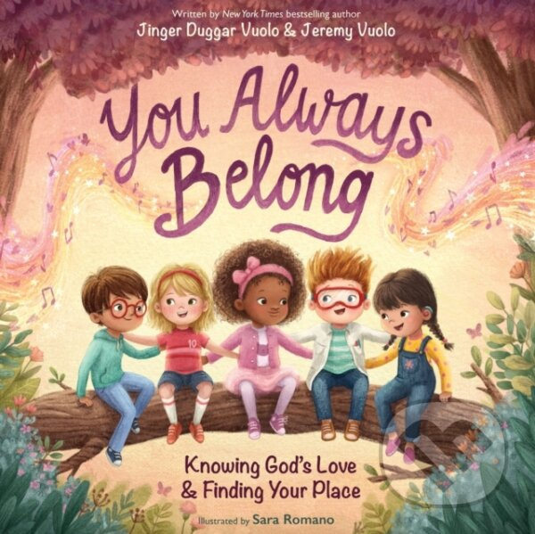 You Always Belong (Knowing God’s Love and   Finding Your Place) - kniha z kategorie Pre deti a mládež