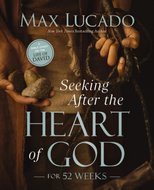 HarperChristian Resources Seeking After the Heart of God for 52 Weeks - Lucado, Max