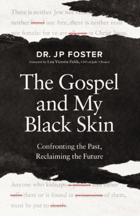 Zondervan Gospel and My Black Skin - Foster, JP