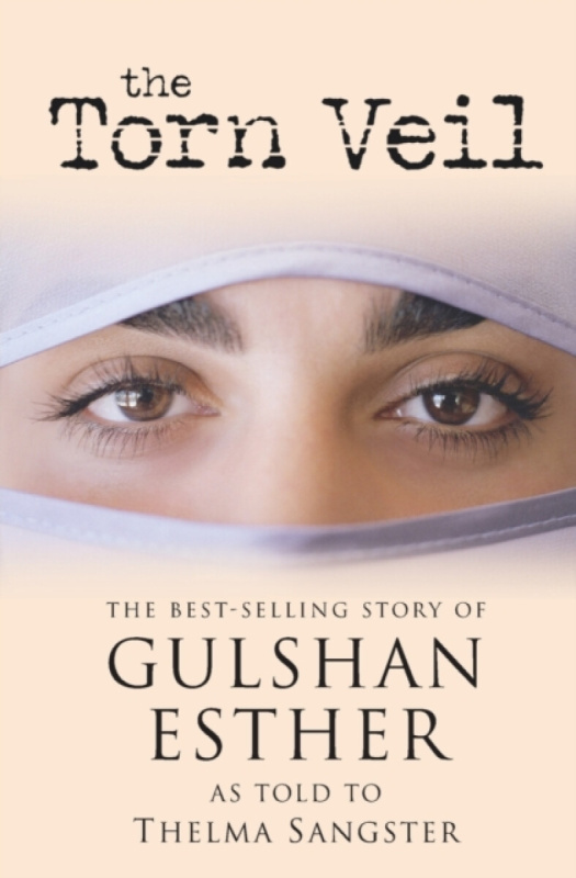 The Torn Veil - Sister Gulshan Esther, Thelma Sangster