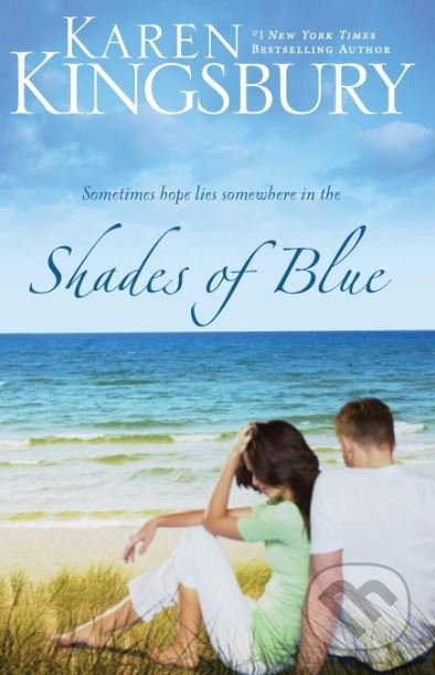 Shades of Blue - Karen Kingsbury - kniha z kategorie Beletrie