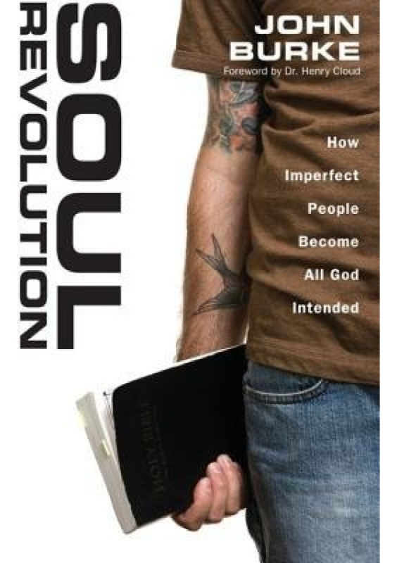 Soul Revolution, How Imperfect People Become All God Intended Zondervan