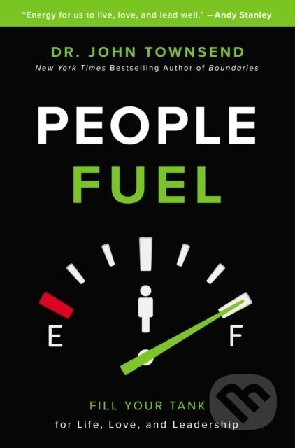 People Fuel (Fill Your Tank for Life, Love, and Leadership) - kniha z kategorie Byznys a management