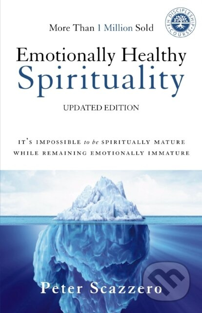 Emotionally Healthy Spirituality (It's Impossible to Be Spiritually Mature, While Remaining Emotionally Immature) - kniha z kategorie Filozofie