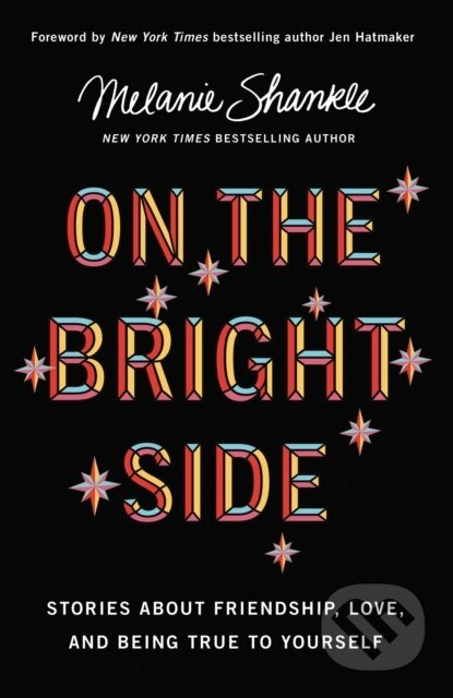 On the Bright Side (Stories about Friendship, Love, and Being True to Yourself) - kniha z kategorie Filozofie