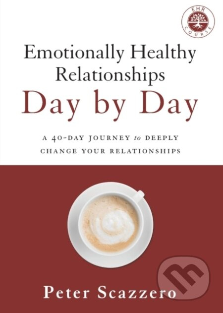 Emotionally Healthy Relationships Day by Day (A 40-Day Journey to Deeply Change Your Relationships) - kniha z kategorie Filozofie