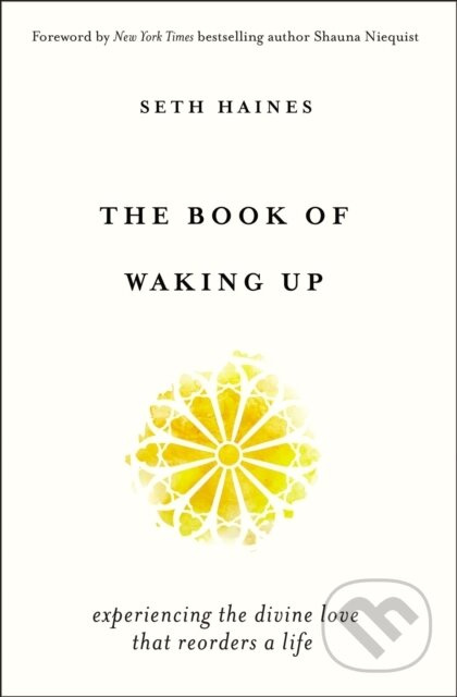 The Book of Waking Up (Experiencing the Divine Love That Reorders a Life) - kniha z kategorie Filozofie