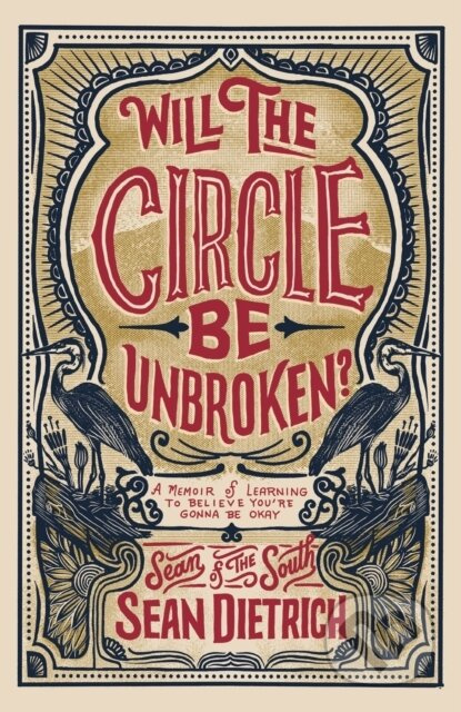 Will the Circle Be Unbroken? (A Memoir of Learning to Believe You’re Gonna Be Okay) - kniha z kategorie Životopisy, reportáže a myšlenky