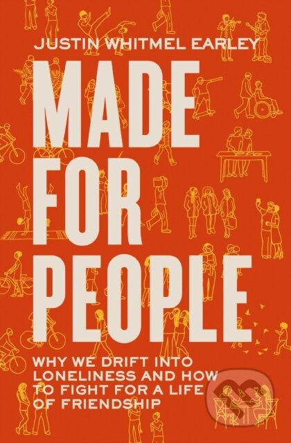 Made for People (Why We Drift into Loneliness and How to Fight for a Life of Friendship) - kniha z kategorie Filozofie