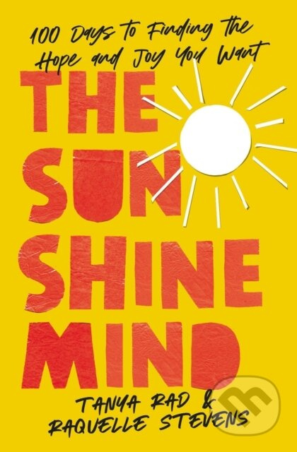 The Sunshine Mind (100 Days to Finding the Hope and Joy You Want) - kniha z kategorie Filozofie