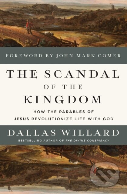 The Scandal of the Kingdom (How the Parables of Jesus Revolutionize Life with God) - kniha z kategorie Filozofie