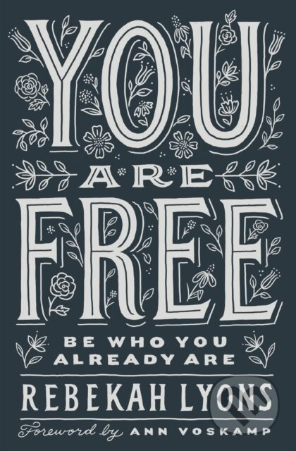You Are Free (Be Who You Already Are) - Lyons Rebekah - kniha z kategorie Filozofie