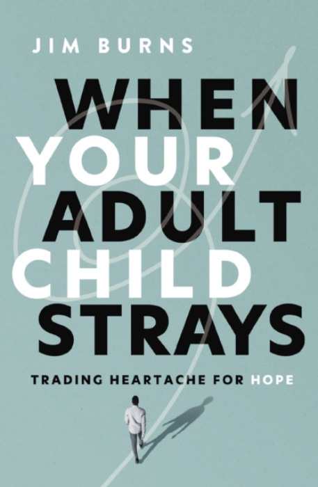 Zondervan When Your Adult Child Strays - Burns, Ph.D, Jim