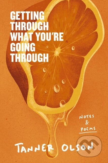 Getting Through What You're Going Through (Notes and Poems for Hoping and Becoming) - kniha z kategorie Poezie