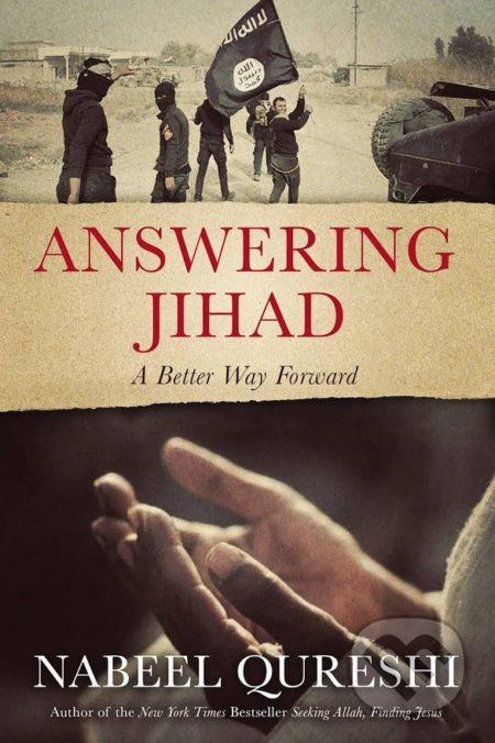 Answering Jihad (A Better Way Forward) - Nabeel Qureshi - kniha z kategorie Náboženská literatura
