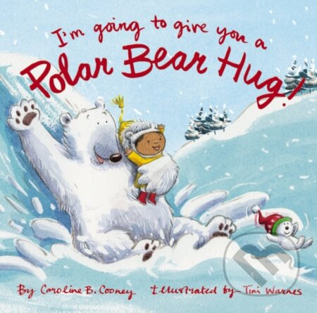 I'm Going to Give You a Polar Bear Hug! (A Padded Board Book) - kniha z kategorie Pro děti