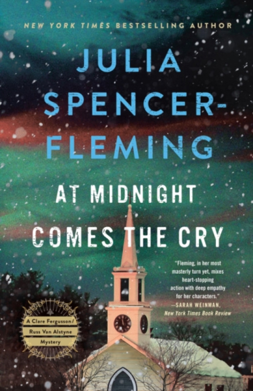 St. Martin's Publishing Group At Midnight Comes the Cry - Spencer-Fleming, Julia