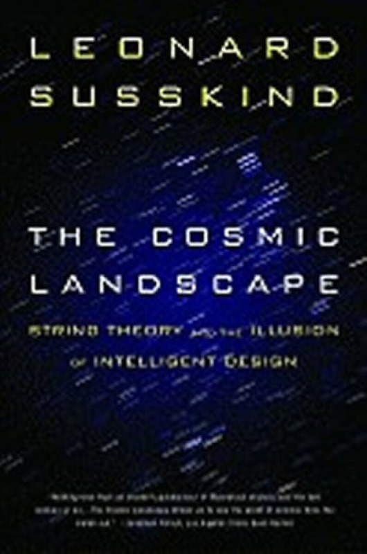 The Cosmic Landscape - Leonard Susskind