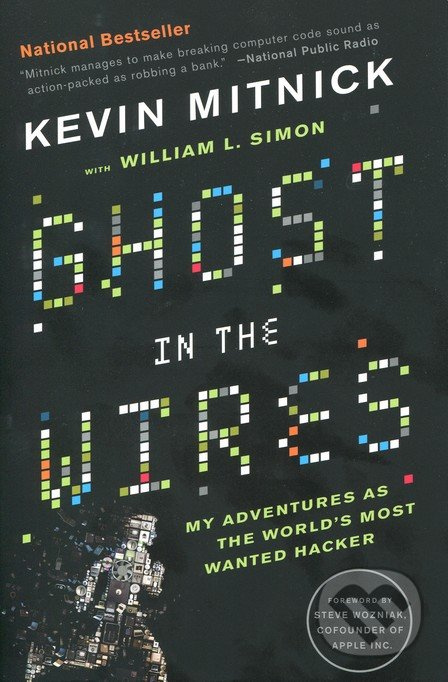 Ghost in the Wires (My Adventures as the World's Most Wanted Hacker) - kniha z kategorie Životopisy