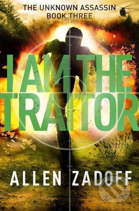 I Am the Traitor - Allen Zadoff - kniha z kategorie Beletrie pro děti