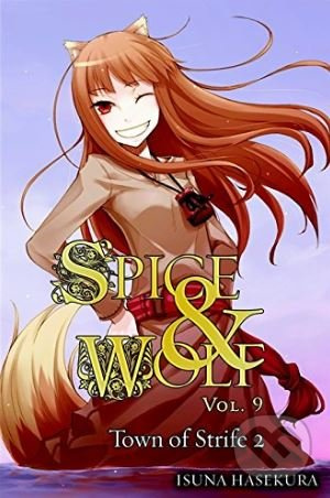 Spice and Wolf (Volume 9) (The Town of Strife II) - Isuna Hasekura - kniha z kategorie Komiksy