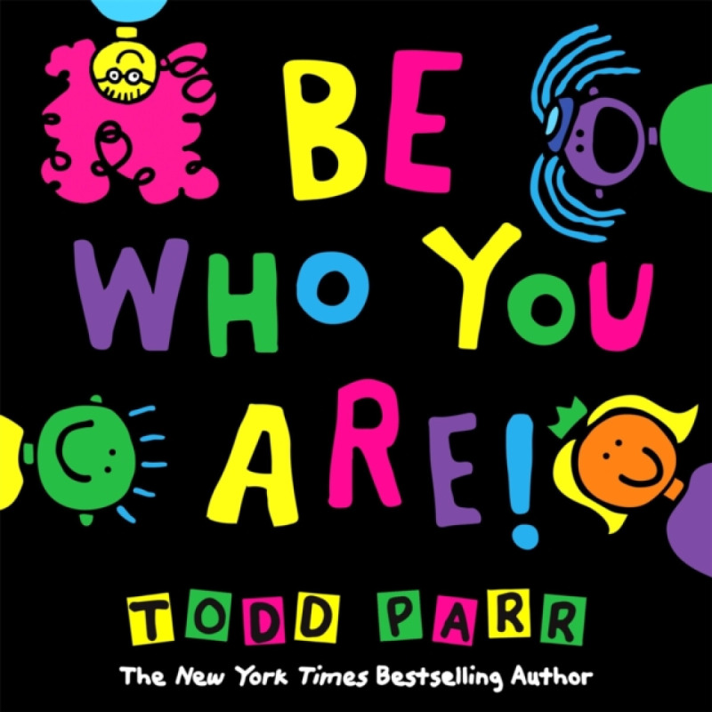 Be Who You Are - Todd Parr - kniha z kategorie Pohádky