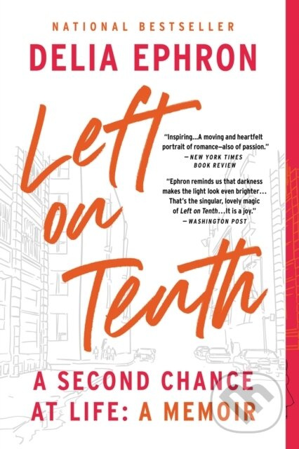 Left on Tenth : A Second Chance at Life: a Memoir (A Second Chance at Life: a Memoir) - kniha z kategorie Životopisy, reportáže a myšlenky