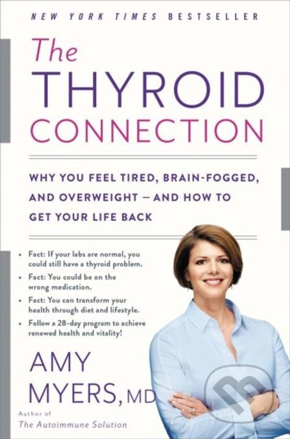 The Thyroid Connection (Why You Feel Tired, Brain-Fogged, and Overweight - and How to Get Your Life Back) - kniha z kategorie Zdraví a životní styl