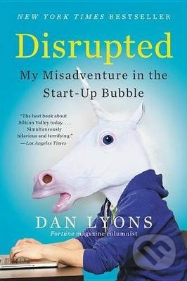 Disrupted (My Misadventure in the Start-Up Bubble) - kniha z kategorie Marketing