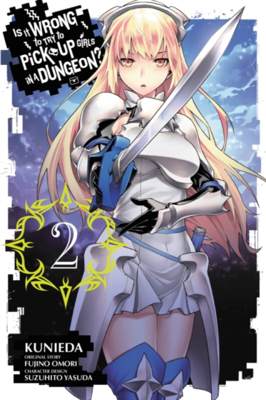 Is It Wrong to Try to Pick Up Girls in a Dungeon?, Vol. 2 (manga) - Omori Fujino, Kunieda