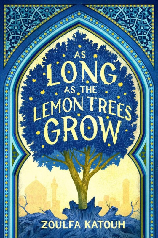 As Long as the Lemon Trees Grow -  Zoulfa Katouh