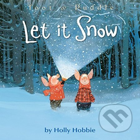 Toot and Puddle: Let It Snow - Holly Hobbie - kniha z kategorie Pohádky