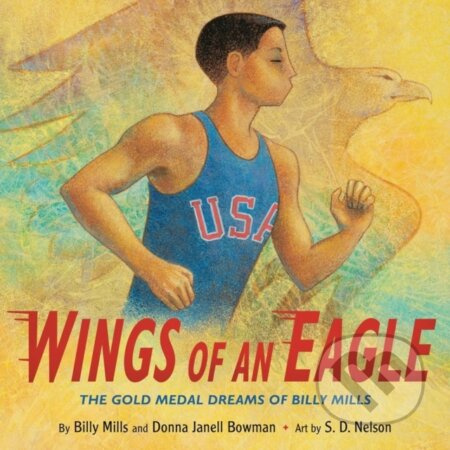 Wings of an Eagle (The Gold Medal Dreams of Billy Mills) - kniha z kategorie Pro děti