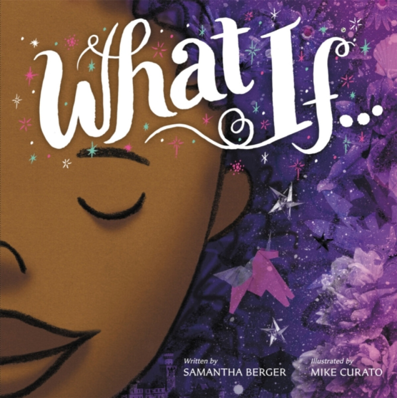 Little, Brown & Company What If... - Berger, Samantha a Curato, Mike