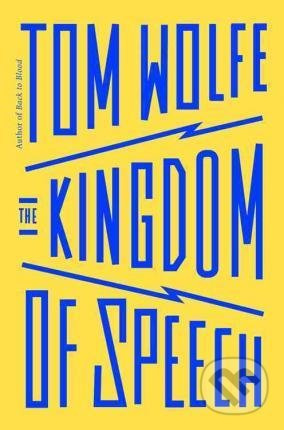 The Kingdom of Speech - Tom Wolfe - kniha z kategorie Humanitní a společenské vědy
