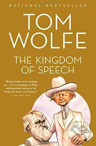 The Kingdom of Speech - Tom Wolfe - kniha z kategorie Humanitní a společenské vědy