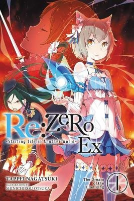 Re:ZERO -Starting Life in Another World- Ex, Vol. 1 (light novel) Little, Brown & Company