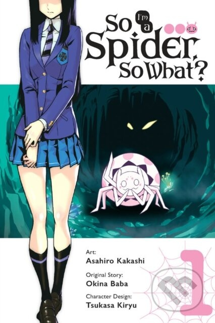 So I'm a Spider, So What?, Vol. 1 (manga) - Asahiro Kakashi, Okina Baba, Bianca Pistillo - kniha z kategorie Pro děti