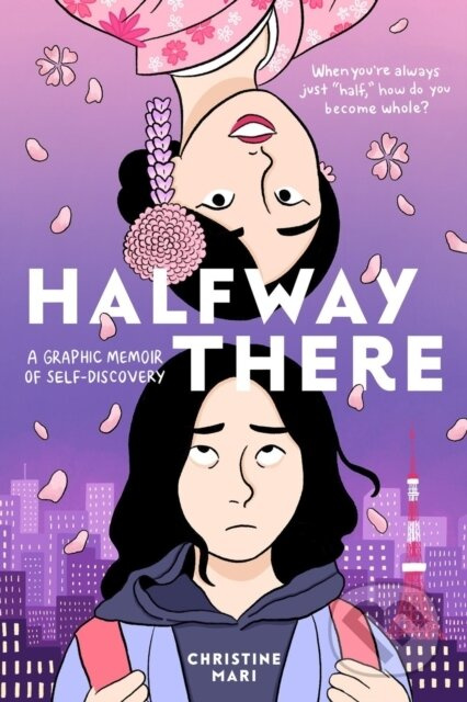Halfway There (A Graphic Memoir of Self-Discovery) - kniha z kategorie Pro děti