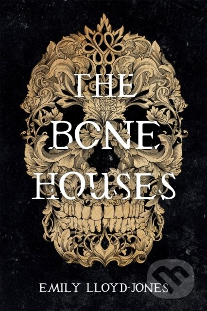 The Bone Houses - Emily Lloyd-Jones - kniha z kategorie Pro děti