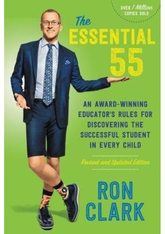 Essential 55 (Revised), An Award-Winning Educator's Rules for Discovering the Successful Student in Every Child, Revised and Updated Little, Brown & Company