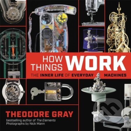 How Things Work (The Inner Life of Everyday Machines) - kniha z kategorie Přírodní vědy a technika