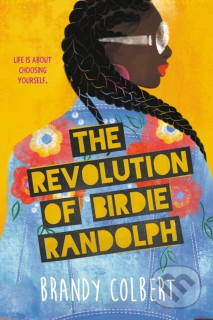 The Revolution of Birdie Randolph - Brandy Colbert - kniha z kategorie Beletrie pro děti