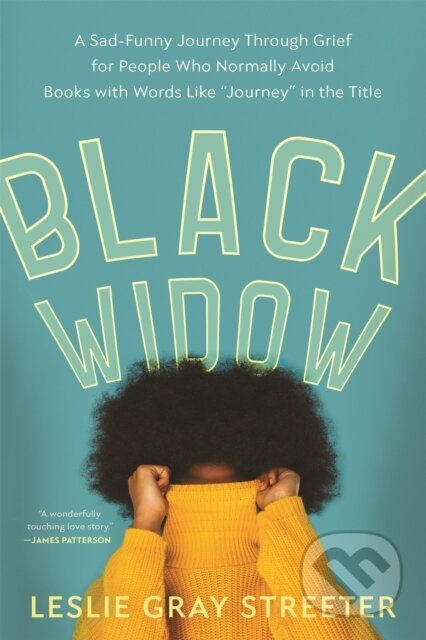 Black Widow (A Sad-Funny Journey Through Grief for People Who Normally Avoid Books with Words Like 'Journey' in the Title) - kniha z kategorie Zdraví…