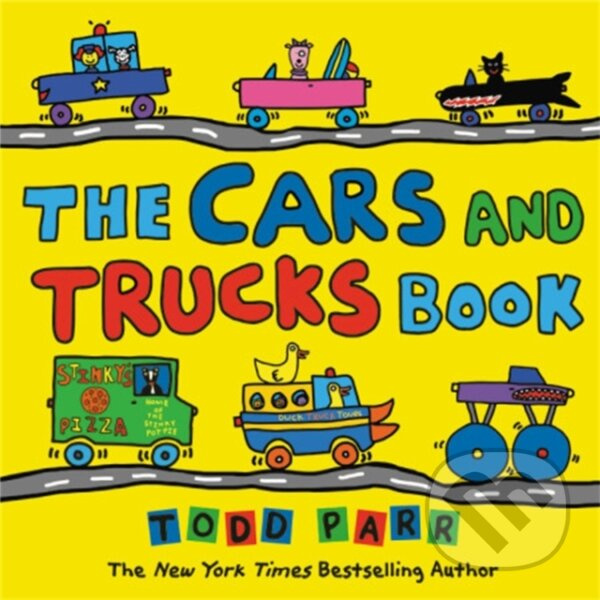 The Cars and Trucks Book - Todd Parr - kniha z kategorie Pre deti a mládež