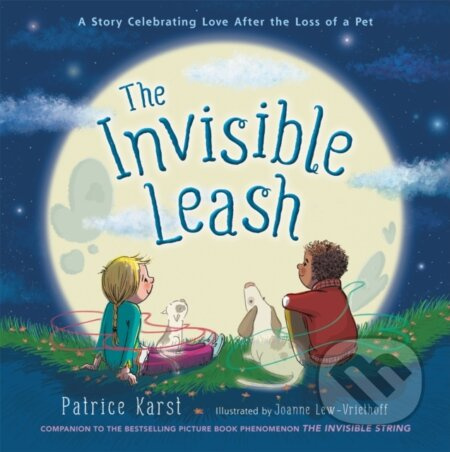 The Invisible Leash (A Story Celebrating Love After the Loss of a Pet) - kniha z kategorie Pro děti