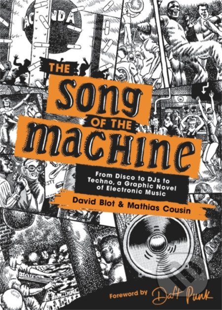 The Song of the Machine (From Disco to DJs to Techno, a Graphic Novel of Electronic Music) - kniha z kategorie Komiksy