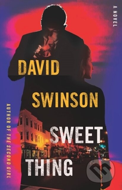 Sweet Thing (A Novel) - David Swinson - kniha z kategorie Detektivky, thrillery a horory