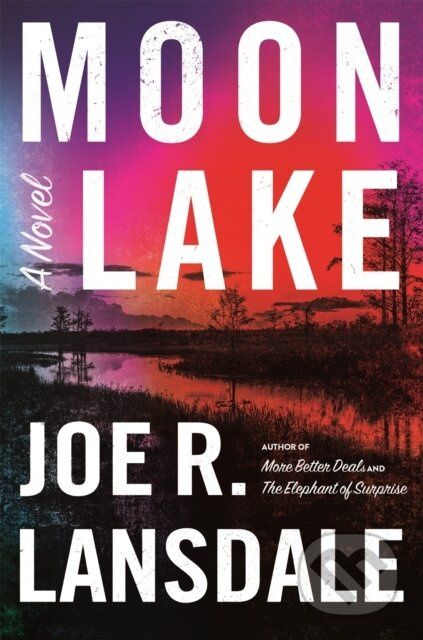 Moon Lake - Joe R. Lansdale - kniha z kategorie Detektivky, thrillery a horory